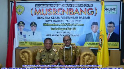 Mengikuti Musrembang dan Penyusunan RKPD Kota Baubau Tahun 2021 Secara Online (Video Conference)